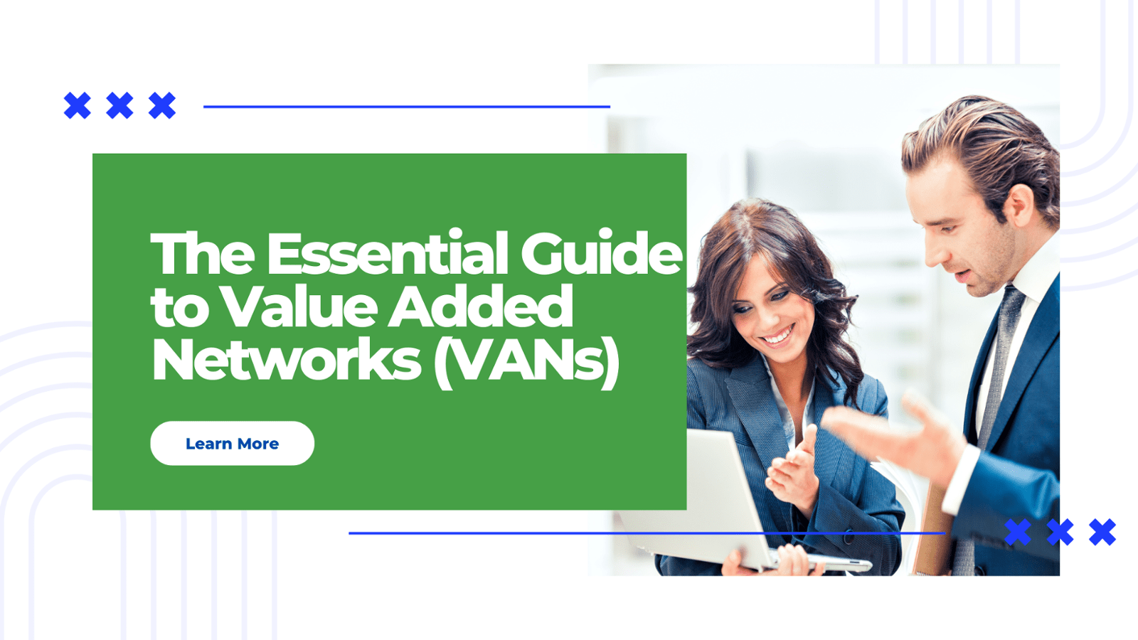 The Essential Guide to Value Added Networks (VANs)